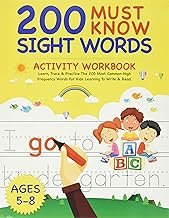 200 Must Know Sight Words Activity Workbook: Learn, Trace & Practice The...
