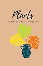 Plants: Growth Journal & Notebook: a plant lovers keepsake