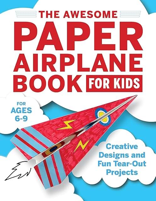 The Awesome Paper Airplane Book for Kids: Creative Designs and Fun Tear-...