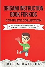 Origami Instruction Book for Kids Complete Collection: Easy Japanese Ori...